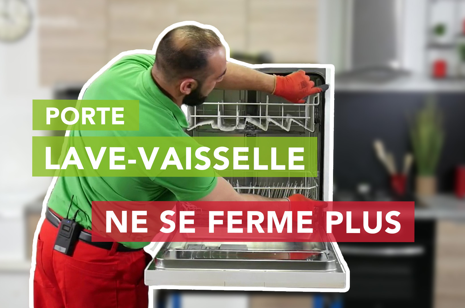 Pourquoi la porte du lavevaisselle ne se ferme plus ? SOS Accessoire